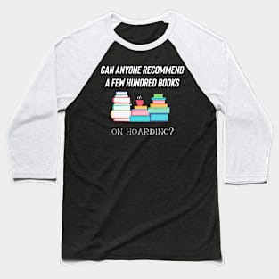 Book hoarding library funny book Baseball T-Shirt